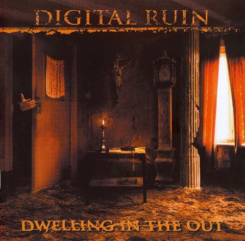 Digital Ruin - Dwelling In The Out